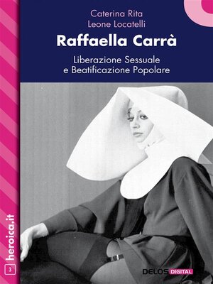 cover image of Raffaella Carrà. Liberazione sessuale e beatificazione popolare